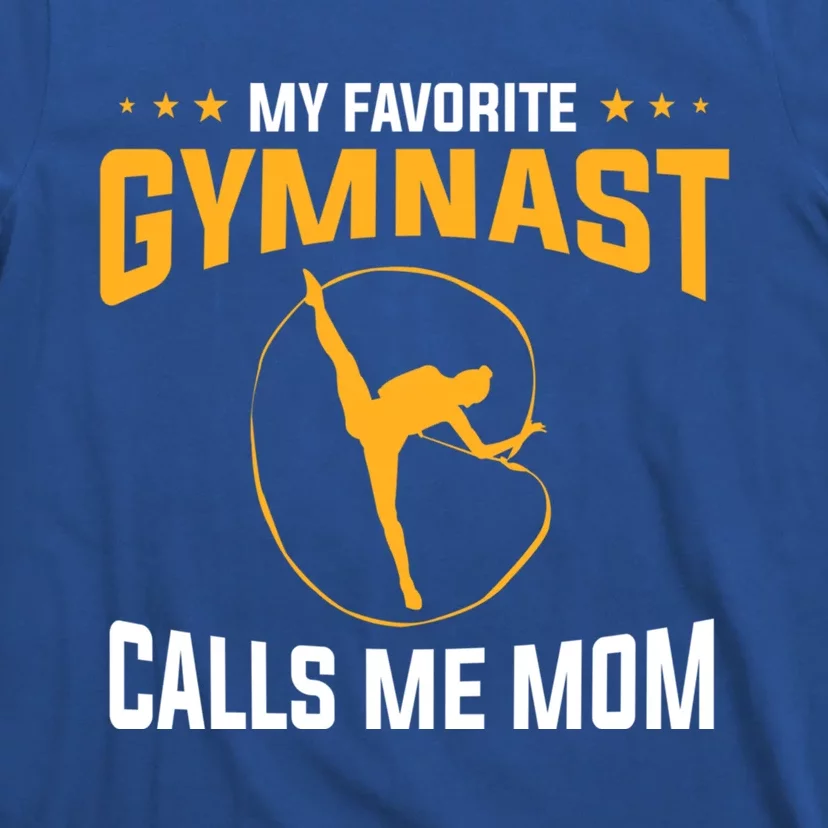 Mothers Day My Favorite Gymnast Calls Me Mom Gymnastics Cool Gift T-Shirt