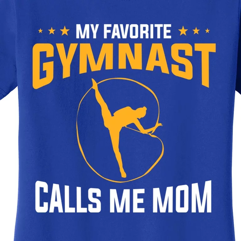 Mothers Day My Favorite Gymnast Calls Me Mom Gymnastics Cool Gift Women's T-Shirt