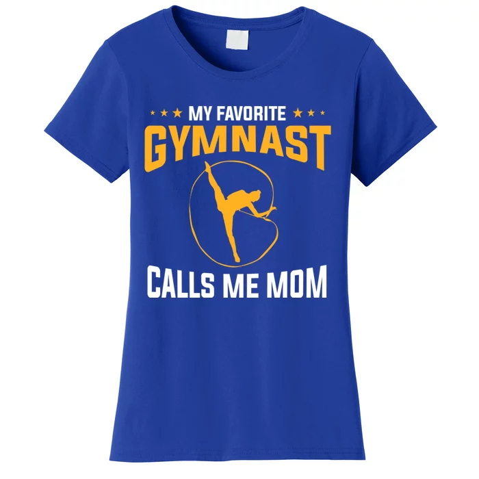 Mothers Day My Favorite Gymnast Calls Me Mom Gymnastics Cool Gift Women's T-Shirt