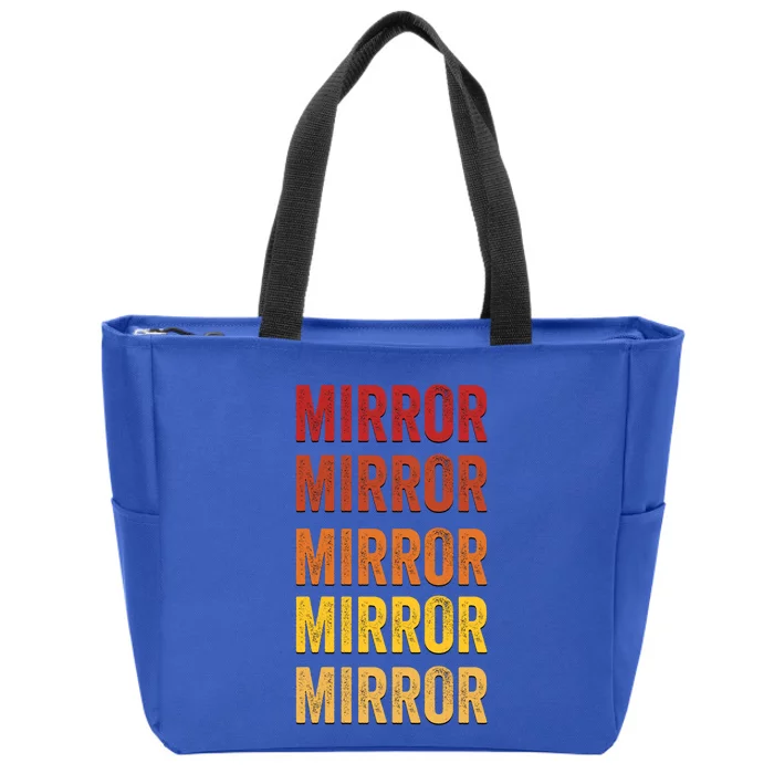 Mirror Definition Mirror Gift Zip Tote Bag