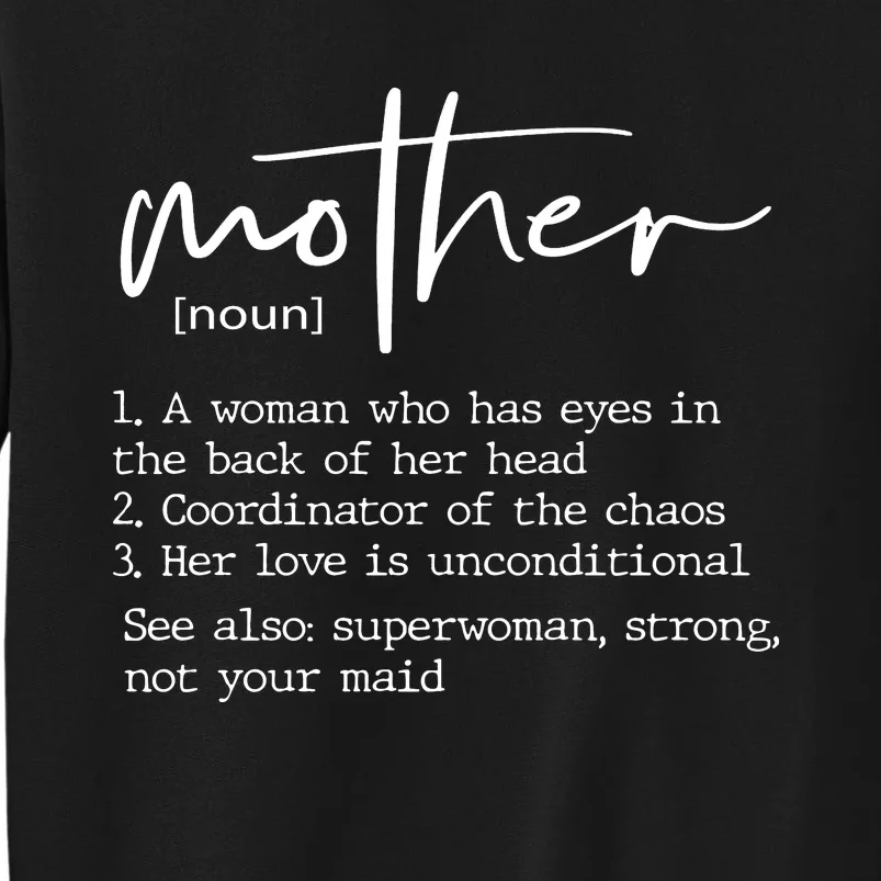 Mother Definition MotherS Day Family Funny Tall Sweatshirt