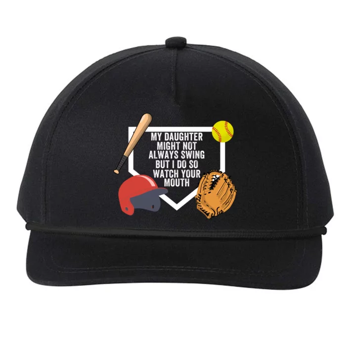 My Daughter Might Not Always Swing But I Do So Watch Your Mouth Snapback Five-Panel Rope Hat