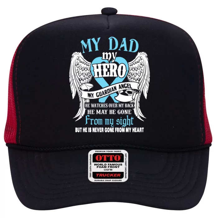 My Dad My Hero My Guardian Angel He Watches Over My Back Gift High Crown Mesh Trucker Hat