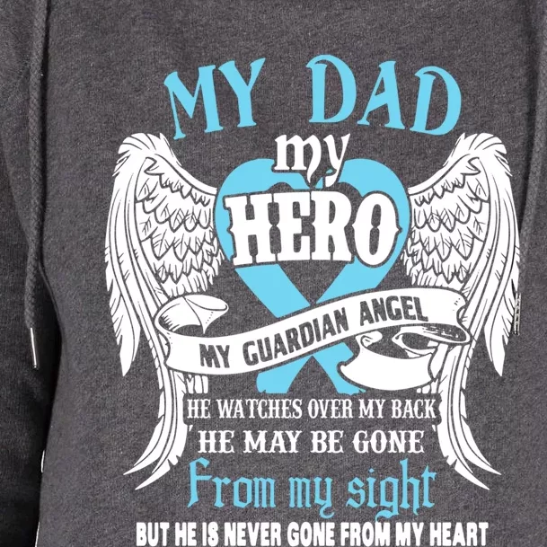 My Dad My Hero My Guardian Angel He Watches Over My Back Gift Womens Funnel Neck Pullover Hood