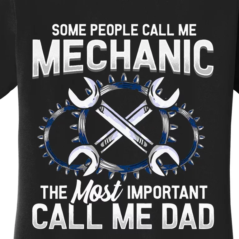 Mechanic Dad Mechanics Fathers Day Dads Birthday Gift Women's T-Shirt