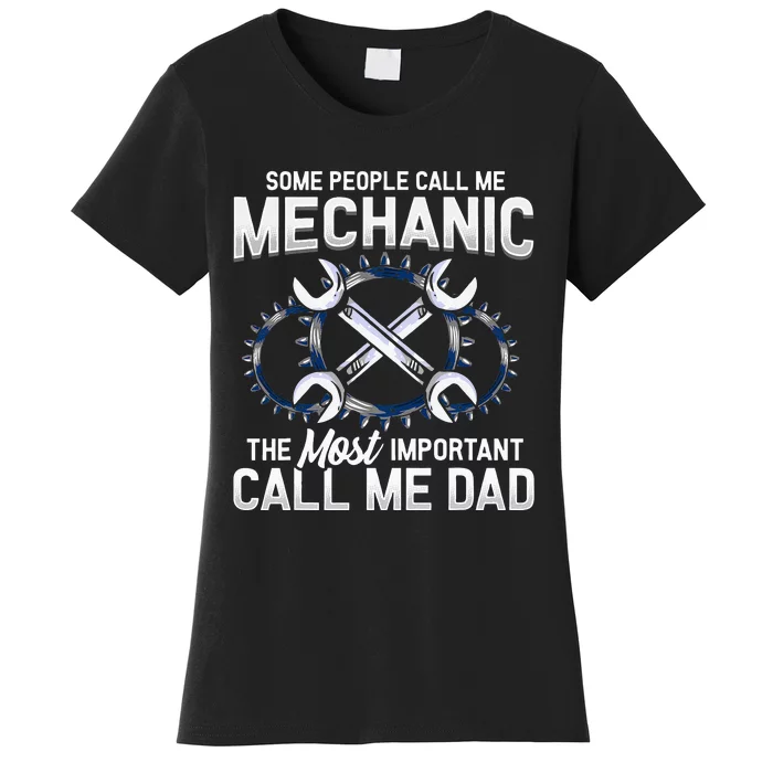 Mechanic Dad Mechanics Fathers Day Dads Birthday Gift Women's T-Shirt