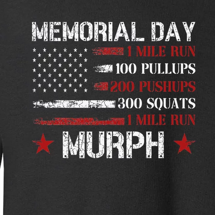 Memorial Day Murph Us Military Toddler Sweatshirt