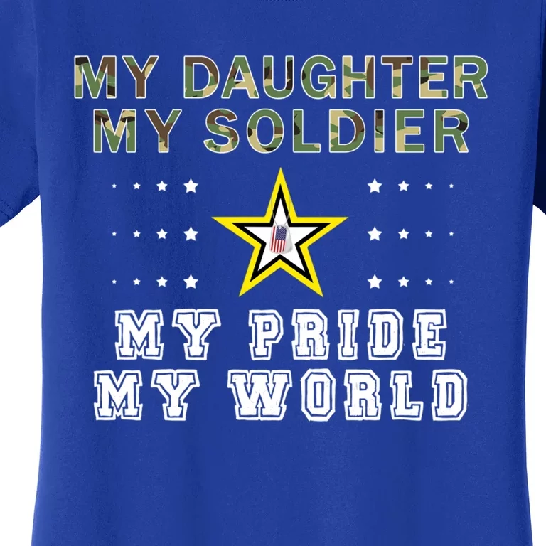 My Daughter My Soldier Hero Proud Army Mom Dad Gift Women's T-Shirt