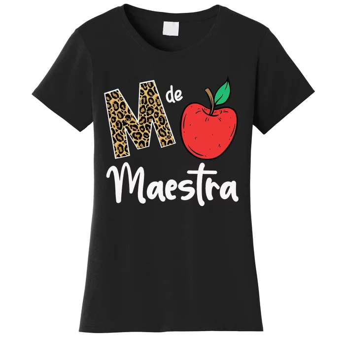 M De Maestra Bilingue Spanish Latina Teacher Women's T-Shirt