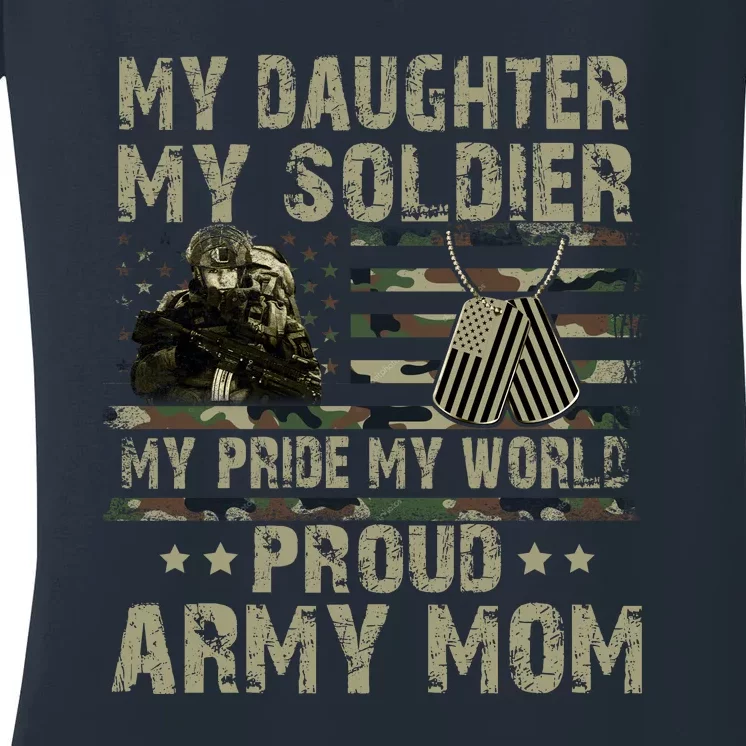 My Daughter My Soldier Proud Army Mother Military Mom Women's V-Neck T-Shirt