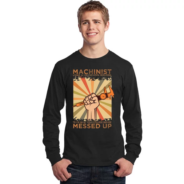 Machinist Diploma Machine Tools Operator CNC Machinery Job Tall Long Sleeve T-Shirt