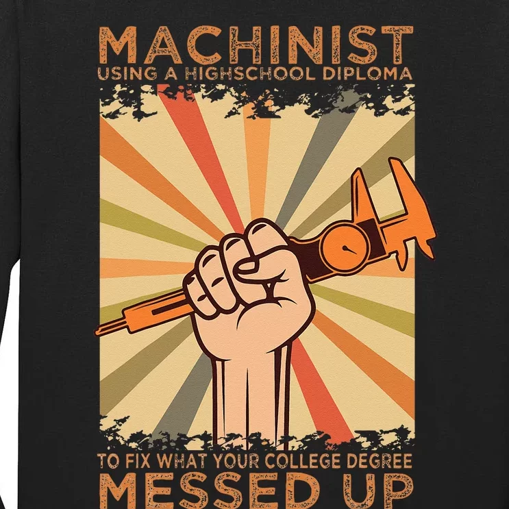 Machinist Diploma Machine Tools Operator CNC Machinery Job Tall Long Sleeve T-Shirt