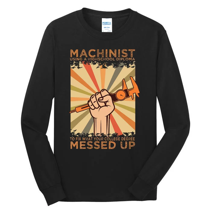 Machinist Diploma Machine Tools Operator CNC Machinery Job Tall Long Sleeve T-Shirt