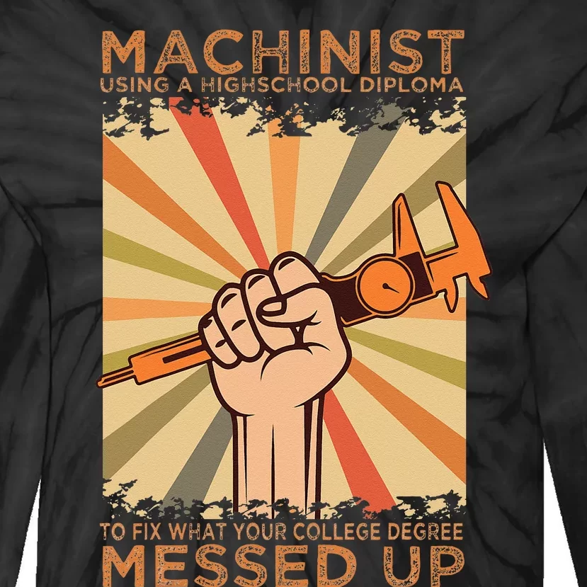 Machinist Diploma Machine Tools Operator CNC Machinery Job Tie-Dye Long Sleeve Shirt