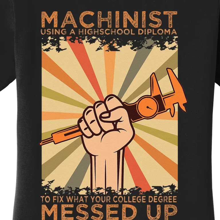 Machinist Diploma Machine Tools Operator CNC Machinery Job Women's T-Shirt