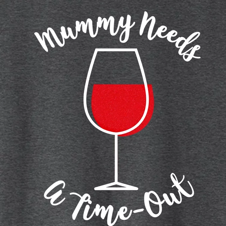 Mothers Day Mummy Needs A Timemeaningful Giftout Red Wine Glass Gift Women's Crop Top Tee