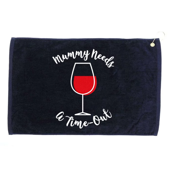 Mothers Day Mummy Needs A Timemeaningful Giftout Red Wine Glass Gift Grommeted Golf Towel