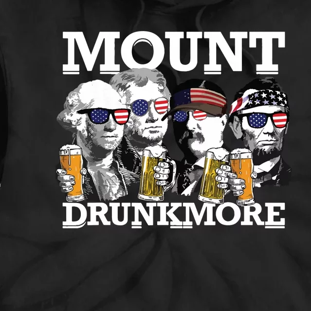 Mount Drunkmore Mount Rushmore Us Presidents Drinking Tie Dye Hoodie