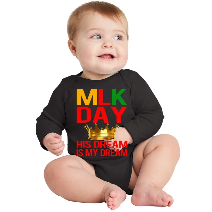 Mlk Day Martin Luther King His Dream Is My Dream Baby Long Sleeve Bodysuit