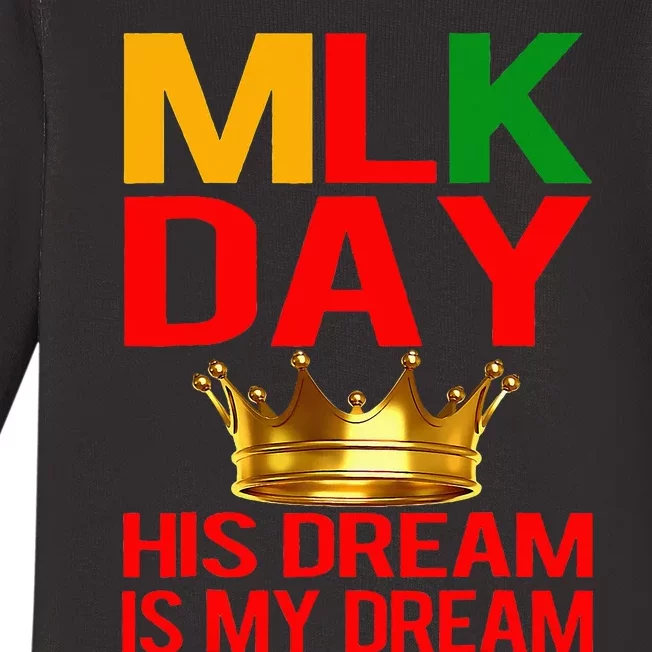 Mlk Day Martin Luther King His Dream Is My Dream Baby Long Sleeve Bodysuit