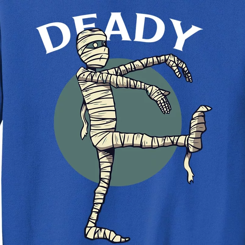 Mummy Deady Matching Mom Dad Halloween Funny Couples Gift Sweatshirt