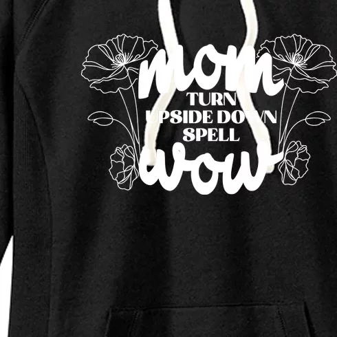 Mothers Day Mom Turn Upside Down Spell Wow Women's Fleece Hoodie