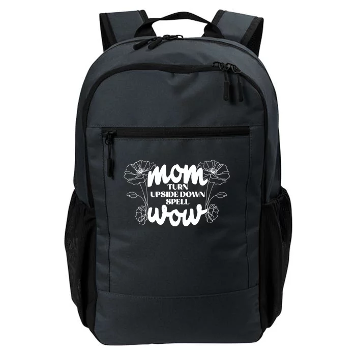 Mothers Day Mom Turn Upside Down Spell Wow Daily Commute Backpack