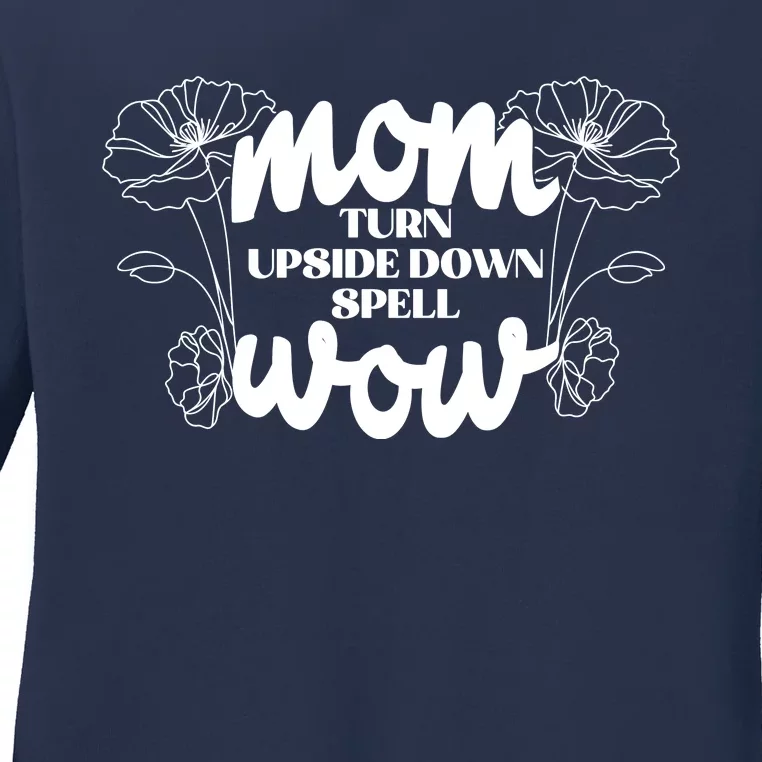 Mothers Day Mom Turn Upside Down Spell Wow Ladies Long Sleeve Shirt