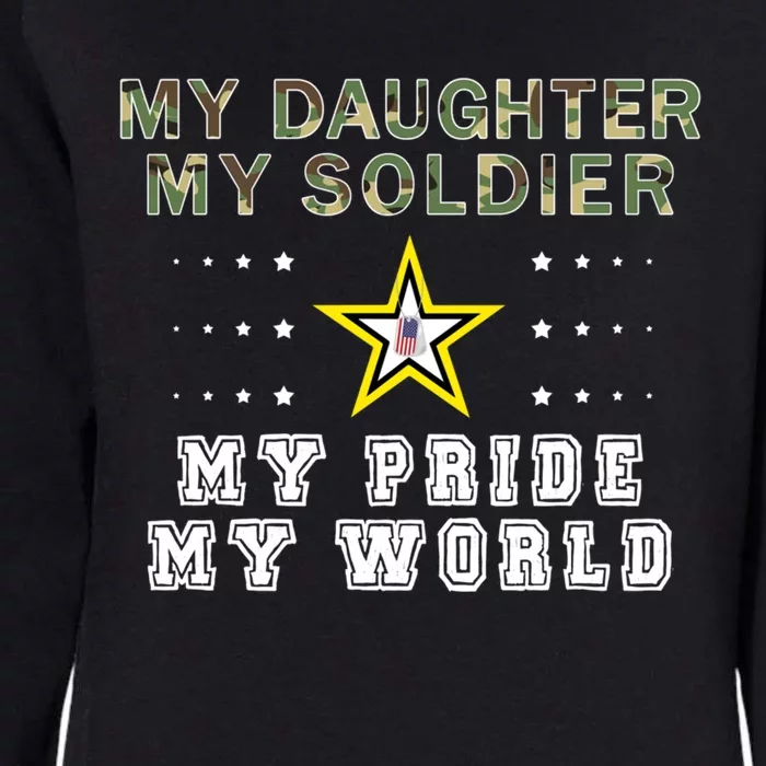 My Daughter My Soldier Hero Proud Army Mom Dad Great Gift Womens California Wash Sweatshirt