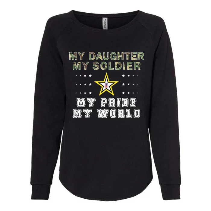 My Daughter My Soldier Hero Proud Army Mom Dad Great Gift Womens California Wash Sweatshirt