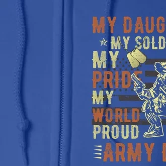 My Daughter My Soldier Hero Proud Army Dad Military Father Great Gift Full Zip Hoodie