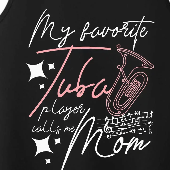 Mothers Day My Favorite Tuba Player Calls Me Mom Performance Tank