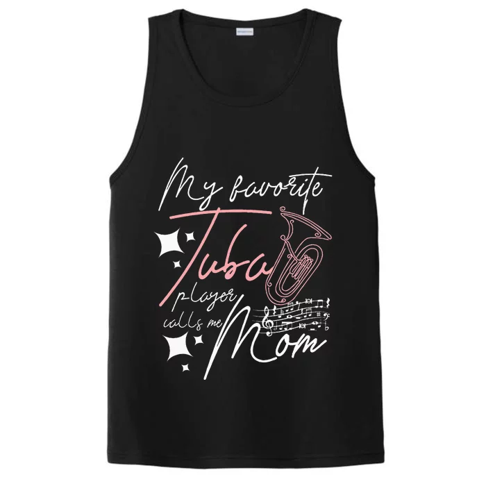 Mothers Day My Favorite Tuba Player Calls Me Mom Performance Tank