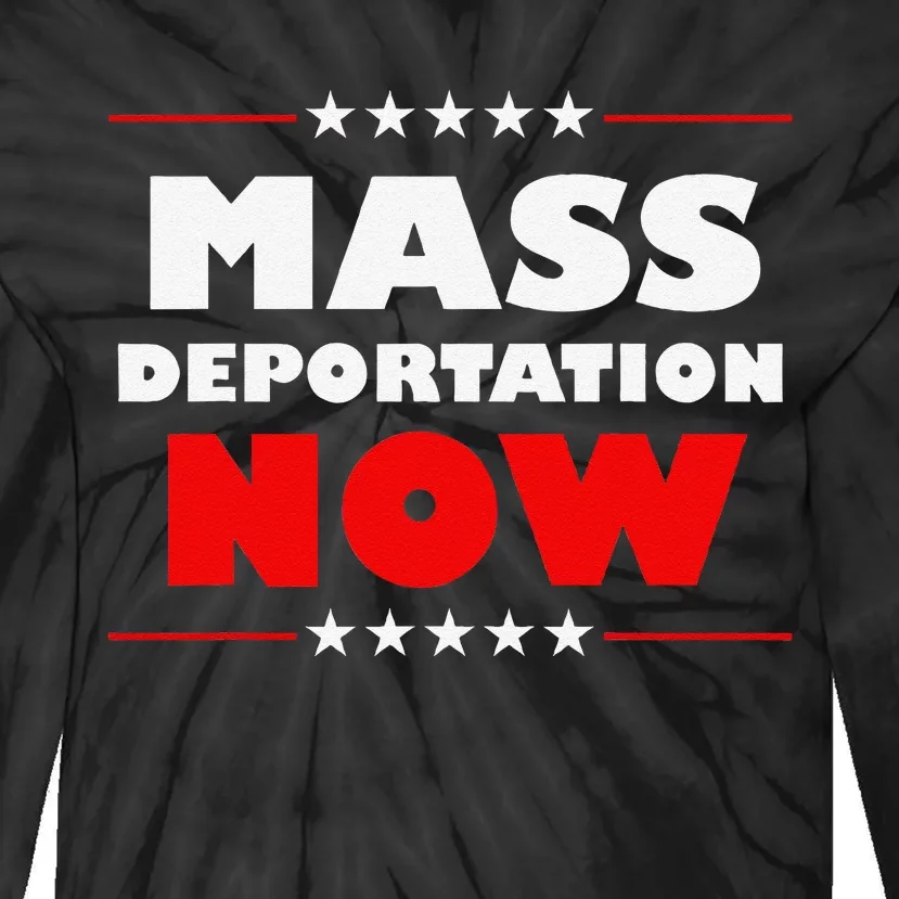 Mass Deportation Now Protest Tie-Dye Long Sleeve Shirt