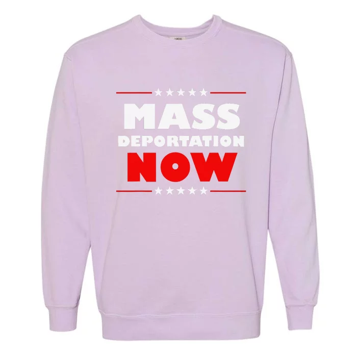 Mass Deportation Now Protest Garment-Dyed Sweatshirt