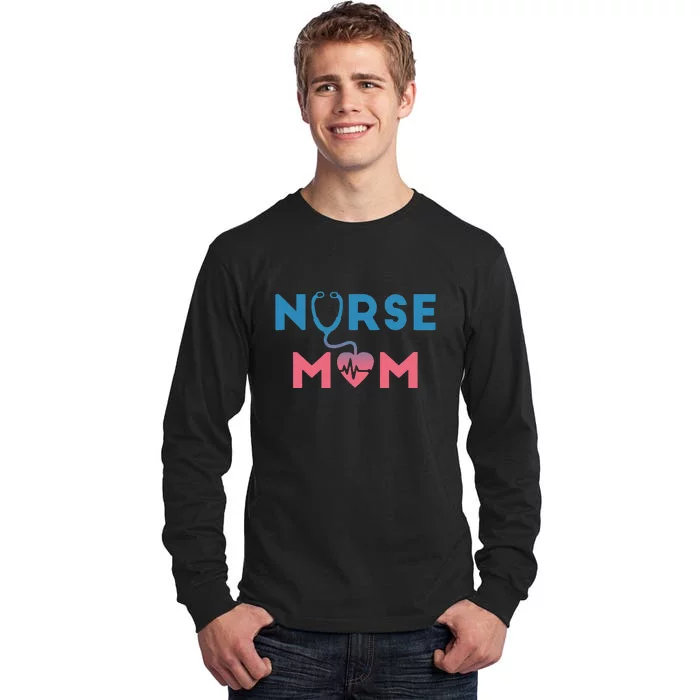 Mother's Day Nurse Mom Stethoscope Gift Tall Long Sleeve T-Shirt