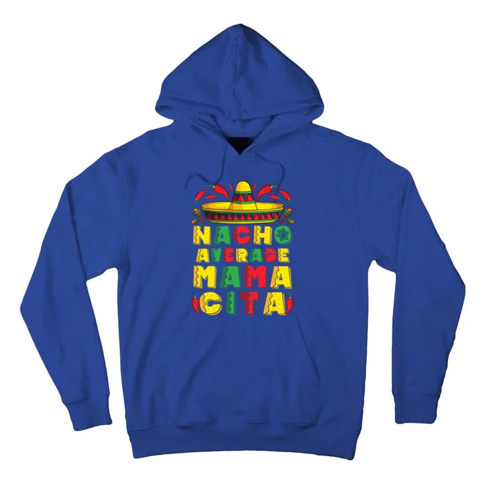 Mexican Dress Nacho Average Mamacita Cinco De Mayo Pregnancy Great Gift Tall Hoodie