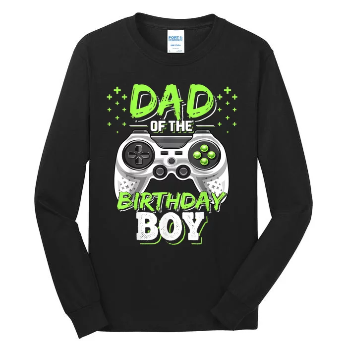 Men Dad Of The Birthday Boy Matching Video Gamer Birthday Party Tall Long Sleeve T-Shirt