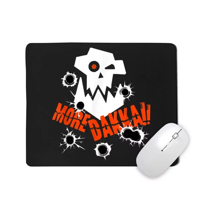 More Dakka Ork Miniature Tabletop Wargaming Waagh Mousepad