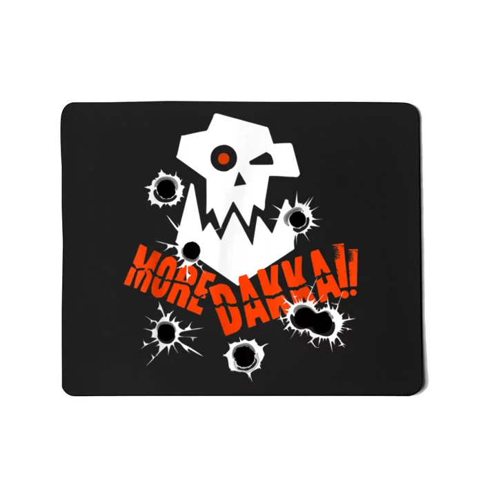 More Dakka Ork Miniature Tabletop Wargaming Waagh Mousepad