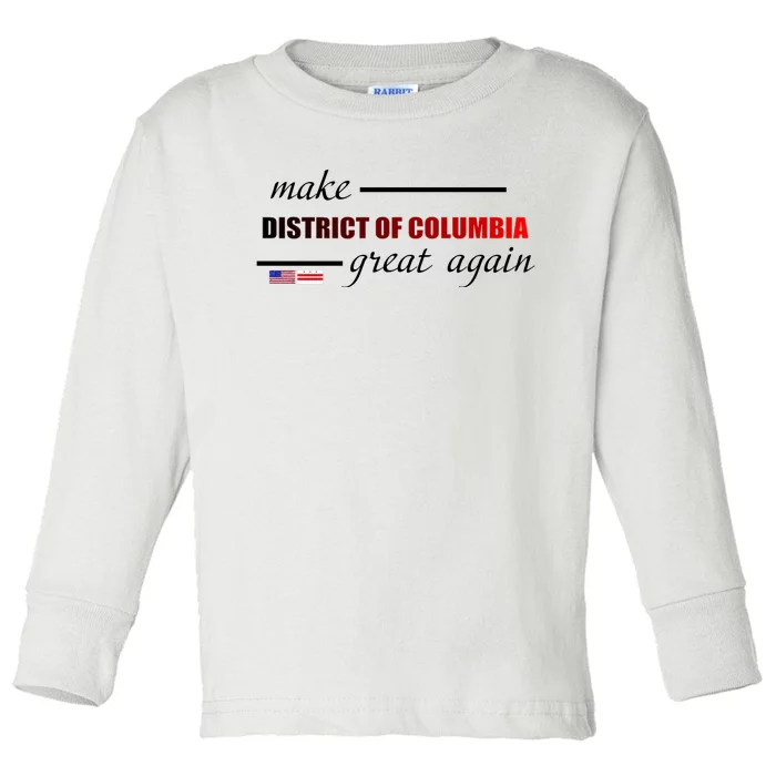 Make District Of Columbia Great Again Toddler Long Sleeve Shirt