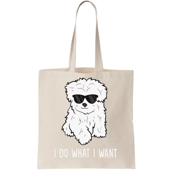 Maltese Dog Owner I Do What I Want Pet Maltese Tote Bag