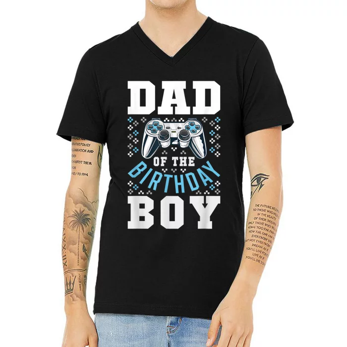 Men Dad Of The Birthday Boy Matching Video Gamer Birthday Party V-Neck T-Shirt