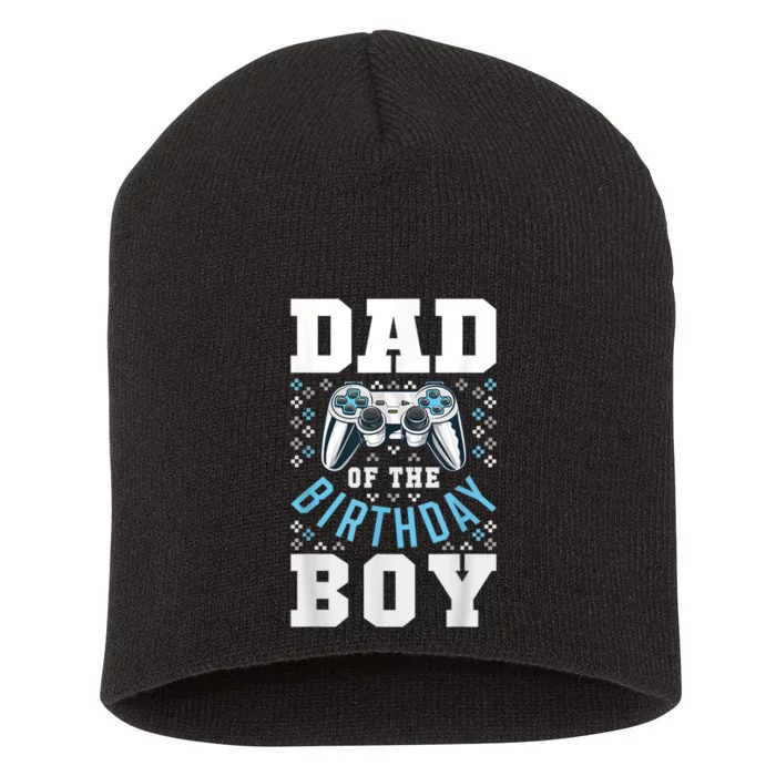 Men Dad Of The Birthday Boy Matching Video Gamer Birthday Party Short Acrylic Beanie