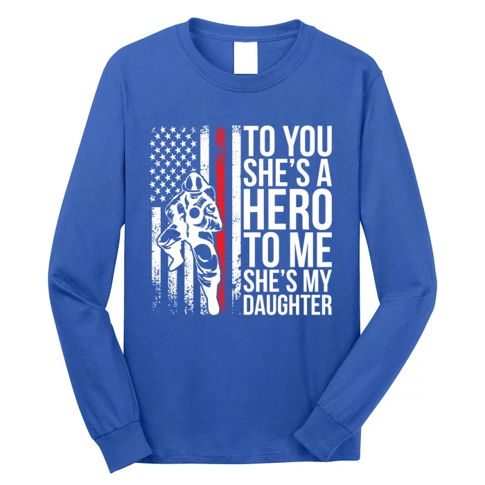 My Daughter Proud Fire Mother Firefighter Mom Gift Long Sleeve Shirt