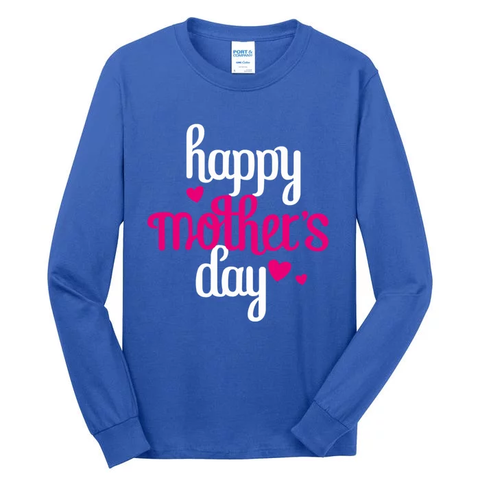 MotherS Day Proud Mom Happy Mother Day Happy MotherS Day Gift Tall Long Sleeve T-Shirt