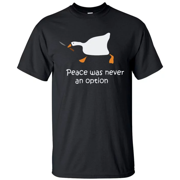 Murder Duck Peace Was Never An Option Tall T-Shirt