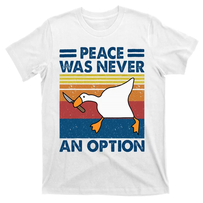 Murder Duck Peace Was Never An Option Duck With Knife Meme T-Shirt