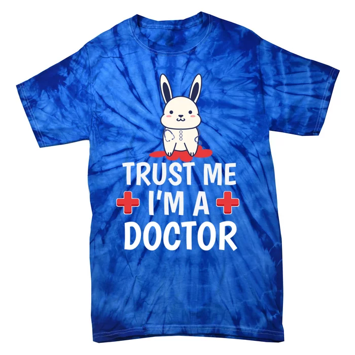 Medicine Doctor Physician Meaningful Gift Trust Me I'm A Doctor Funny Gift Tie-Dye T-Shirt