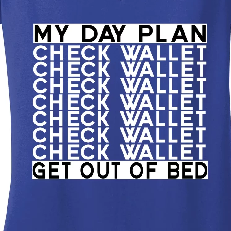 My Day Plan Check Wallet Funny Cryptocurrency Holders Gift Women's V-Neck T-Shirt